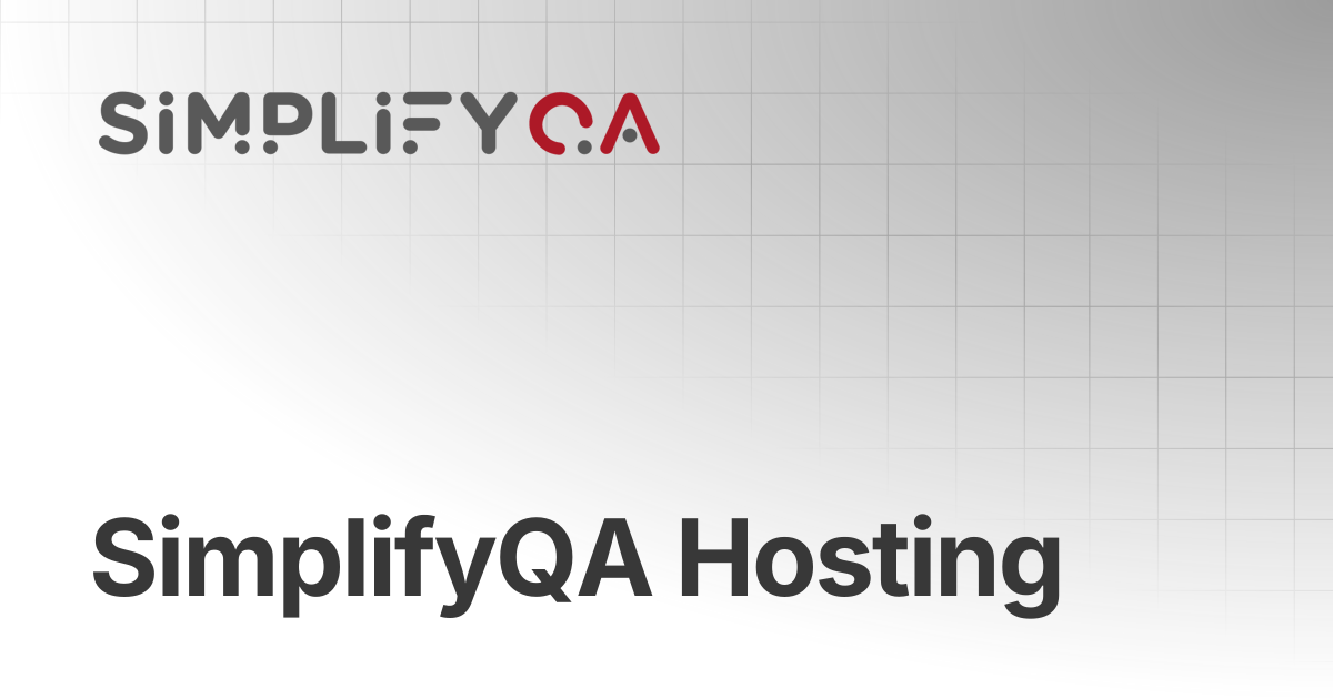 SimplifyQA Hosting | SimplifyQA Help Doc