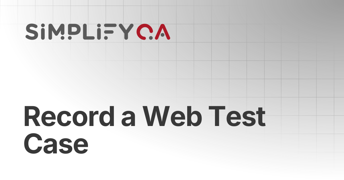 Record a Web Test Case | SimplifyQA Help Doc