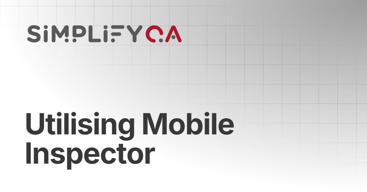 Utilising Mobile Inspector | SimplifyQA Help Doc