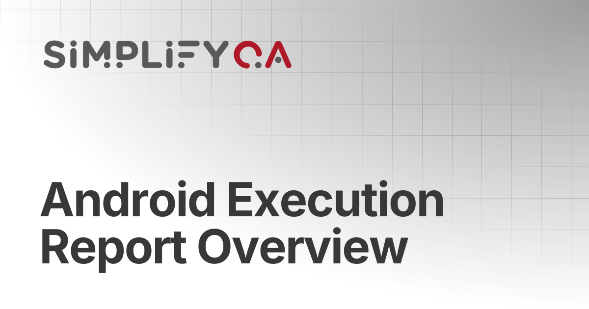 Android Execution Report Overview | SimplifyQA Help Doc